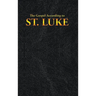 The Gospel According to ST. LUKE