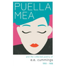 Puella Mea and the Collected Poetry of e.e. cummings - 1910-1926
