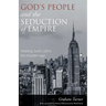 God's People and the Seduction of Empire: Hearing God's call in the modern age