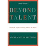 Beyond Talent: Creating a Successful Career in Music
