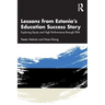 Lessons from Estonia's Education Success Story: Exploring Equity and High Performance through PISA