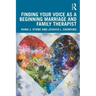 Finding Your Voice as a Beginning Marriage and Family Therapist