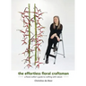 The Effortless Floral Craftsman: a floral crafter's guide to crafting with nature