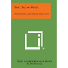 The Organ Reed: The Voicing And Use Of Reed Pipes