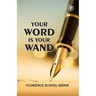 Your Word Is Your Wand