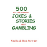 500 All Time Funniest Jokes & Stories About Gambling