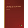 The Treasure-Train; The Craig Kennedy Scientific Detective Series: in large print