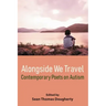 Alongside We Travel: Contemporary Poets on Autism