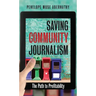 Saving Community Journalism: The Path to Profitability