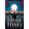 Talking with the Trinity: Personally and Publicly