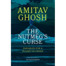 The Nutmeg's Curse: Parables for a Planet in Crisis