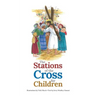 The Stations of the Cross for Children