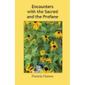 Encounters with the Sacred and the Profane
