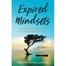 Expired Mindsets: Releasing Patterns That No Longer Serve You Well