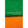 Elizabeth Bishop: A Very Short Introduction