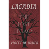 Lacadia: The Lost Legacy