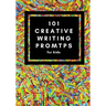 101 Creative Writing Prompts for Kids: Unlock your inner writer!