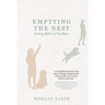 Emptying the Nest: Getting Better at Goodbyes