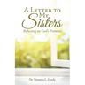 A Letter to My Sisters: Reflecting on God's Promises
