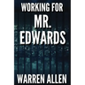 Working for Mr. Edwards