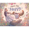 Here I'm Happy: A Book for Bereavement