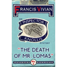 The Death of Mr. Lomas: An Inspector Knollis Mystery