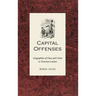 Capital Offenses: The Geography of Class and Crime in Victorian London
