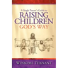 A Single Parent's Guide to Raising Children God's Way
