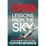 TOPGUN Lessons From The Sky: U.S. Navy