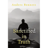 Sanctified in Truth: 90-Day Mens Devotional