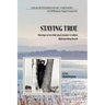 Stayingtrue: Musings of an Odd-Duck Quaker Lesbian Approaching Death