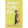 Blood in My Eye