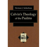 Calvin's Theology of the Psalms