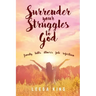 Surrender Your Struggles To God