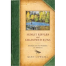 Sunlit Riffles and Shadowed Runs: Stories of Fly Fishing in America