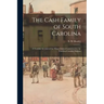 The Cash Family of South Carolina: a Truthful Account of the Many Crimes Committed by the Carolina Cavalier Outlaws