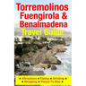 Torremolinos, Fuengirola & Benalmadena Travel Guide: Attractions, Eating, Drinking, Shopping & Places To Stay