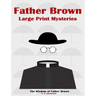 Father Brown Large Print Mysteries: The Wisdom of Father Brown Illustrated