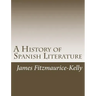 A History of Spanish Literature