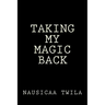 Taking My Magic Back