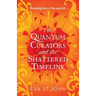 The Quantum Curators and the Shattered Timeline