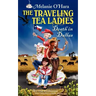 The Traveling Tea Ladies Death in Dallas