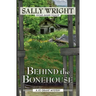 Behind the Bonehouse