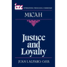 Justice and Loyalty: A Commentary on the Book of Micah