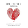 Identified: Knowing Who You Are in Christ & Moving Forward in Your Purpose
