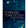 Forensic Toxicology: Principles and Concepts