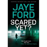 Scared Yet?