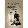 In the Eyes of an Alzheimer's Patient