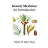 Islamic Medicine: An Introduction