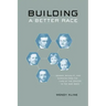 Building a Better Race: Gender, Sexuality, and Eugenics from the Turn of the Century to the Baby Boom